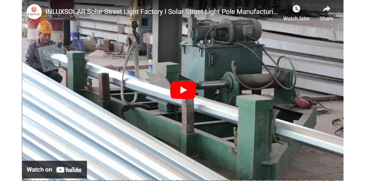 INLUXSOLAR Solar Street Light Factory I Solar Lighting Pole Production