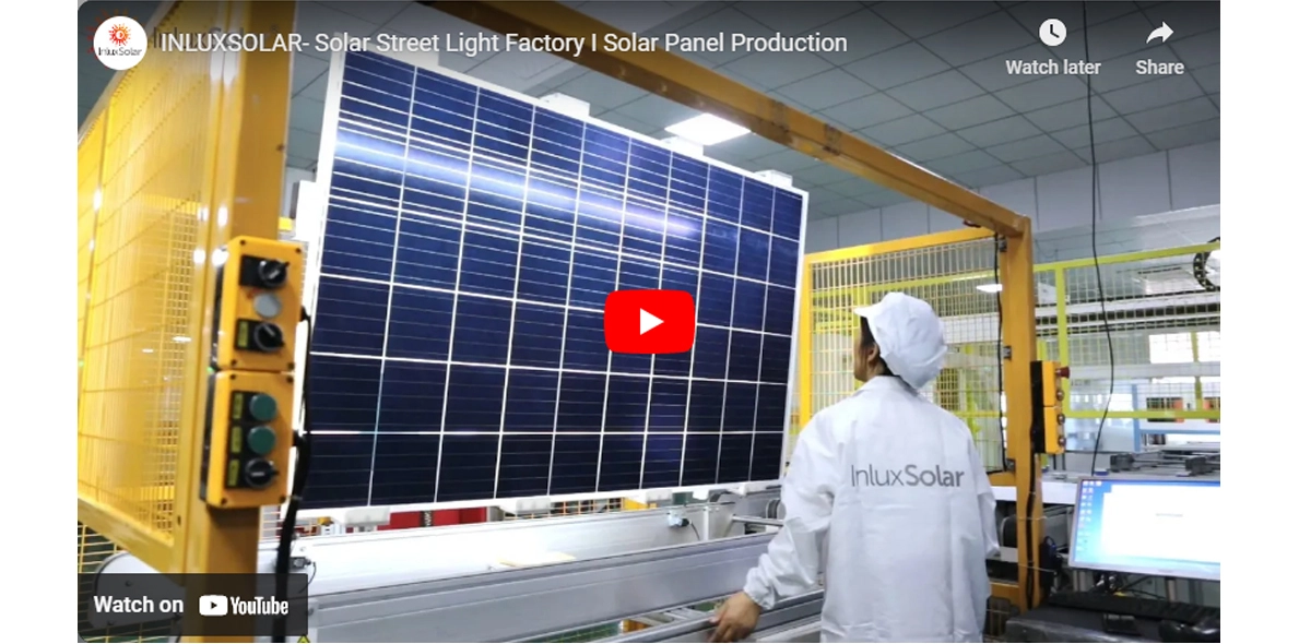 INLUXSOLAR- Solar Street Light Factory I Solar Panel Production