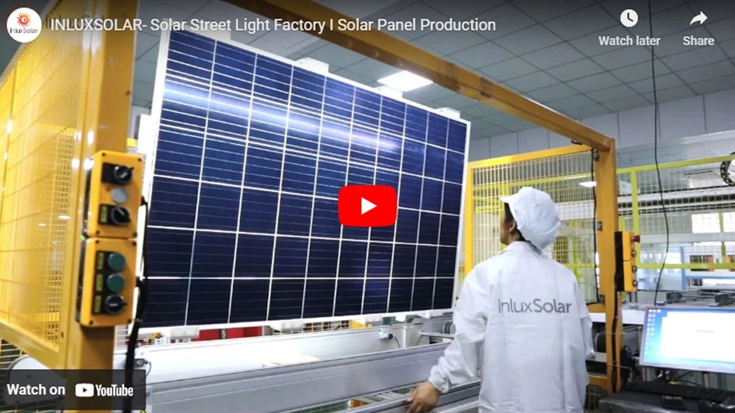 INLUXSOLAR- Solar Street Light Factory I Solar Panel Production