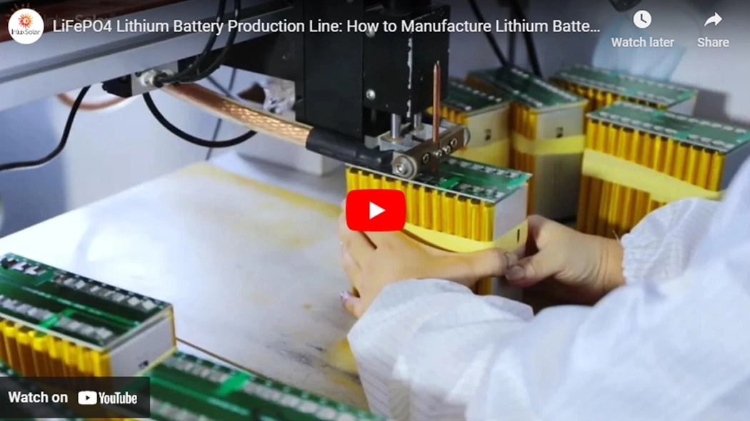 LiFePO4 Lithium Battery Production Line: How to Manufacture Lithium Battery for Solar Street Light